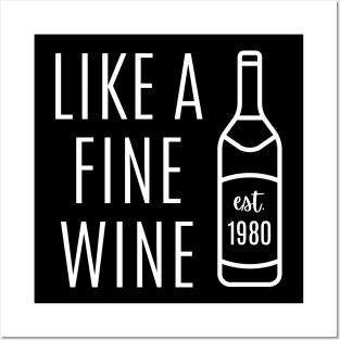 Like a Fine Wine - est 1980 Posters and Art